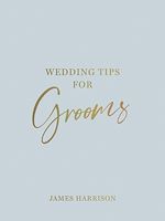 Télécharger le livre :  Wedding Tips for Grooms