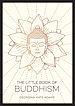 Télécharger le livre :  The Little Book of Buddhism