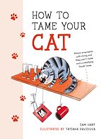 Télécharger le livre :  How to Tame Your Cat