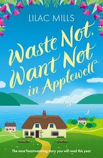 Download this eBook Waste Not, Want Not in Applewell