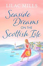 Download this eBook Seaside Dreams on the Scottish Isle
