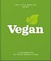 Télécharger le livre :  The Little Book of Being Vegan