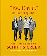 Télécharger le livre :  Ew, David, and Other Schitty Quotes: The Little Guide to Schitt's Creek