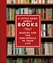 Télécharger le livre :  A Little Book About Books