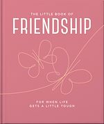 Télécharger le livre :  The Little Book of Friendship
