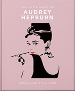 Télécharger le livre :  The Little Guide to Audrey Hepburn
