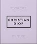 Télécharger le livre :  The Little Guide to Christian Dior