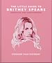 Télécharger le livre :  The Little Guide to Britney Spears
