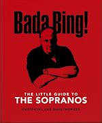 Télécharger le livre :  Bada Bing!: The Little Guide to The Sopranos