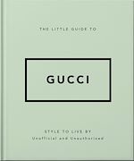 Télécharger le livre :  The Little Guide to Gucci