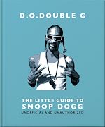 Télécharger le livre :  D. O. DOUBLE G: The Little Guide to Snoop Dogg