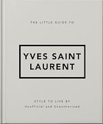Télécharger le livre :  The Little Guide to Yves Saint Laurent