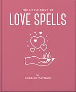 Télécharger le livre :  The Little Book of Love Spells