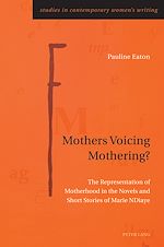 Télécharger le livre :  Mothers Voicing Mothering?