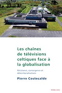 Télécharger le livre :  Les chaînes de télévisions celtiques face à la globalisation