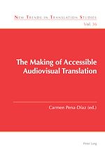 Télécharger le livre :  The Making of Accessible Audiovisual Translation