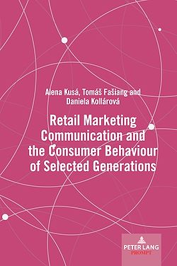 Télécharger le livre :  Retail Marketing Communication and the Consumer Behaviour of Selected Generations