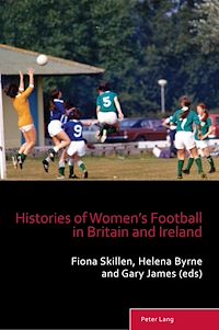 Télécharger le livre : Histories of Women's Football in Britain and Ireland