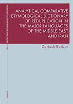 Download this eBook Analytical Comparative Etymological Dictionary of Reduplication in the Major Languages of the Middle East and Iran