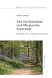 Télécharger le livre :  The Environment and Marguerite Yourcenar