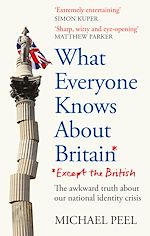 Télécharger le livre :  What Everyone Knows About Britain* (*Except The British)