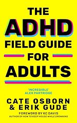 Télécharger le livre :  The ADHD Field Guide for Adults