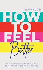 Télécharger le livre :  How to Feel Better