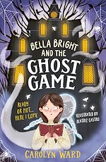 Télécharger le livre :  Bella Bright and the Ghost Game
