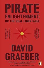 Download this eBook Pirate Enlightenment, or the Real Libertalia