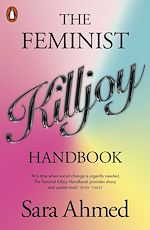Télécharger le livre :  The Feminist Killjoy Handbook