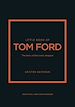 Télécharger le livre :  Little Book of Tom Ford