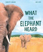 Télécharger le livre :  What the Elephant Heard