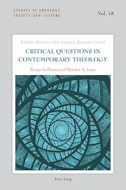 Télécharger le livre :  Critical Questions in Contemporary Theology: Essays in Honour of Dermot A. Lane