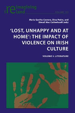 Télécharger le livre :  ‘Lost, Unhappy and at Home': The Impact of Violence on Irish Culture