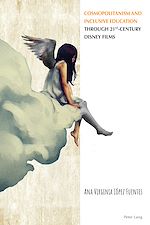 Télécharger le livre :  Cosmopolitanism and Inclusive Education through 21st-Century Disney Films