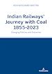Télécharger le livre :  Indian Railways' Journey with Coal 1855-2023