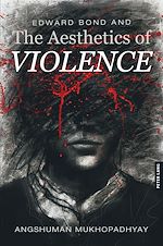 Télécharger le livre :  Edward Bond and the Aesthetics of Violence