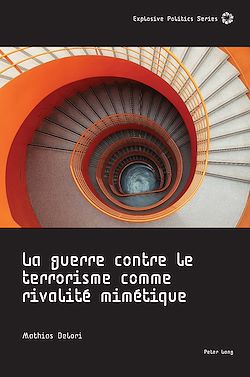 Télécharger le livre :  La guerre contre le terrorisme comme rivalité mimétique