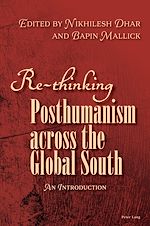 Télécharger le livre :  Re-thinking Posthumanism across the Global South