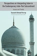 Télécharger le livre :  Perspectives on Interpreting Islam in the Contemporary Indo-Pak Subcontinent