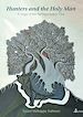 Télécharger le livre :  Hunters and the Holy Man