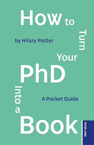 Téléchargez le livre :  How to Turn your PhD into a Book