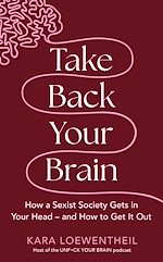 Télécharger le livre :  Take Back Your Brain