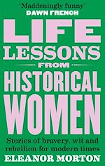 Télécharger le livre :  Life Lessons From Historical Women