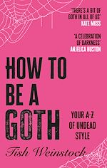 Télécharger le livre :  How to Be a Goth