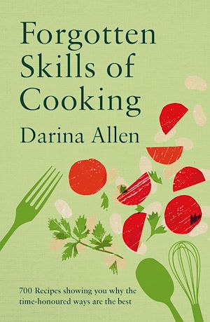 Téléchargez le livre :  Forgotten Skills of Cooking