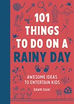 Télécharger le livre :  101 Things to do on a Rainy Day