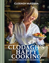 Télécharger le livre : Clodagh's Happy Cooking