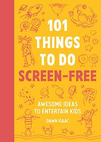 Télécharger le livre : 101 Things to do Screen-Free