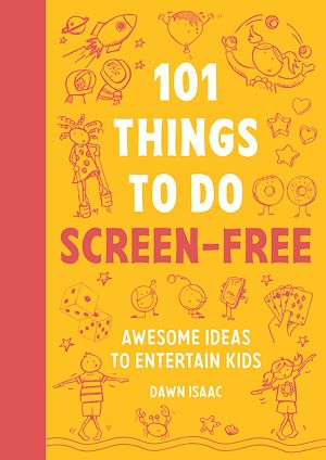 Téléchargez le livre :  101 Things to do Screen-Free